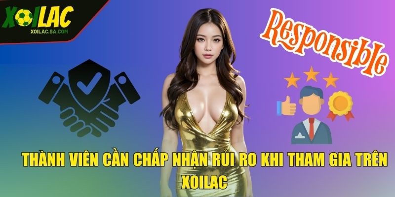 Miễn Trừ Trách Nhiệm - Hiểu Rõ Để Tránh Rủi Ro 3 Thành viên cần chấp nhận rủi ro khi tham gia trên XOILAC